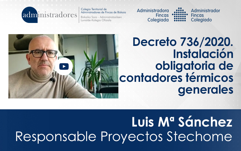 Luis Mª Sánchez, Responsable de Proyectos de Stechome, repasa las obligaciones impuestas por el Decreto 736/2020