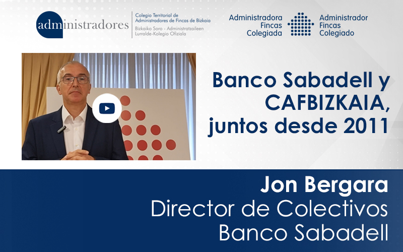 Banco Sabadell y el Colegio de Administradores de Finca de Bizkaia, juntos desde 2011