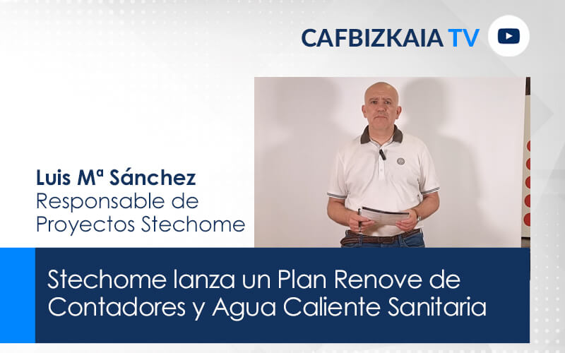 Stechome lanza un Plan Renove de Contadores y Agua Caliente Sanitaria