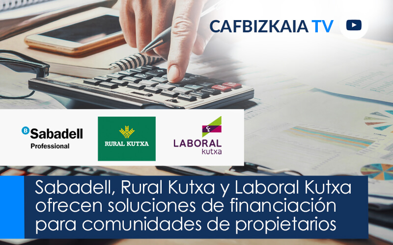 Sabadell, Rural Kutxa y Laboral Kutxa presentan sus soluciones de financiación para comunidades de propietarios