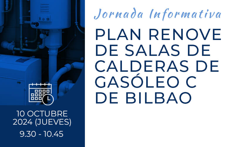 Documentación de la jornada: Plan Renove de salas de calderas de gasóleo C de Bilbao