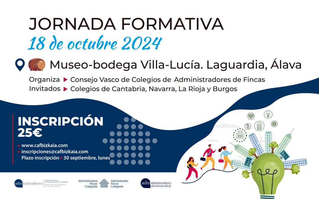 El próximo 18 de octubre el Consejo Vasco de Colegios de Administradores de Fincas organiza una Jornada formativa en Laguardia