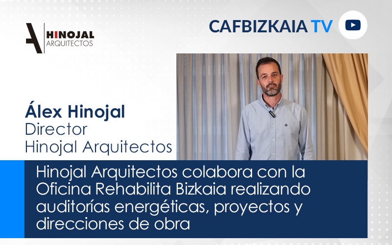 Hinojal Arquitectos colabora con la Oficina Rehabilita Bizkaia realizando auditorías energéticas, proyectos y direcciones de obra